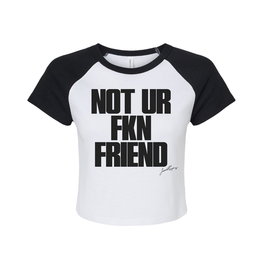 NOT UR FKN FRIEND Crop Baby Raglan Tee - White/Black